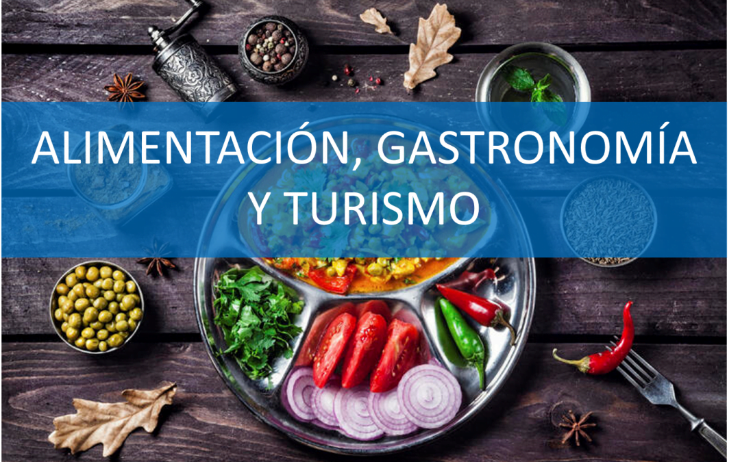 Alimentación, gastronomía y turismo